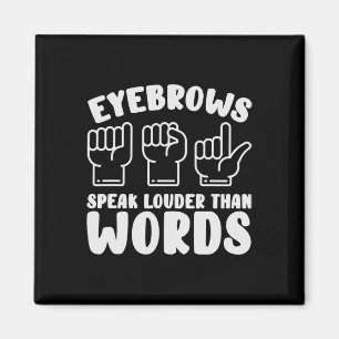 ASL Gebarentaal Wenkbrauwen spreken luidere woorde Magneet