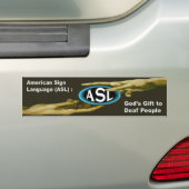 ASL : Gods cadeau aan dove mensen Bumpersticker (Op auto)