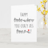 ASL Happy Birthday You Crazy A** B**** Kaart (Gele Bloem)