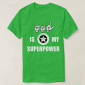 ASL is mijn Superpower American Sign Language ASL  T-shirt (Design voorkant)
