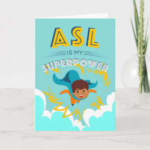 ASL is mijn Superpower Kaart