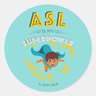 ASL is mijn Superpower Ronde Sticker