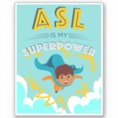 ASL is mijn Superpower Sticker (Voorkant)