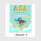 ASL is mijn Superpower Sticker (Vel)