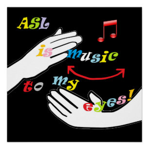 ASL is Muziek naar mijn OGEN! Perfect Poster