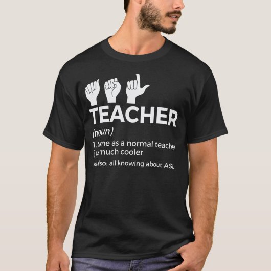 Asl Leraar Definitie Amerikaanse Gebarentaal T-shirt (Voorkant)