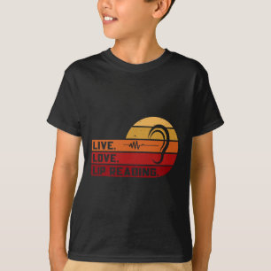 Asl Live Love Liplezen Gebarentaal Doofbewustzijn T-shirt