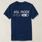 ASL-modus op tolk Vertaler Handtekening Langu T-shirt (Design voorkant)