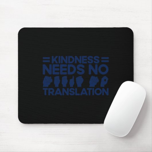 ASL Sign Language Kindness need No Translation De Muismat (Met muis)
