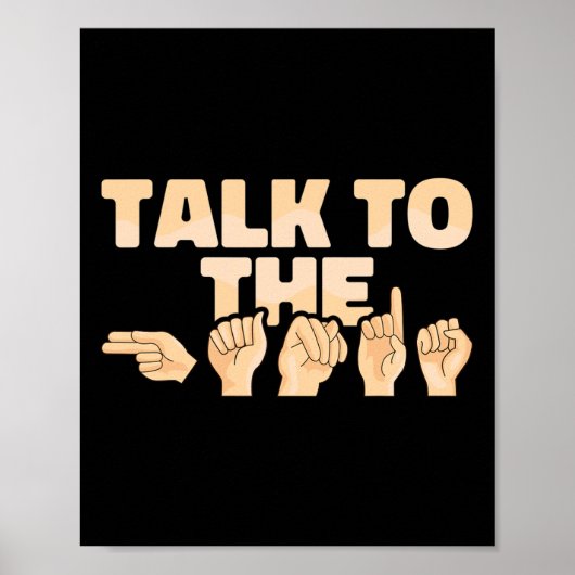 ASL Talk to Hands American Sign Language Poster (Voorkant)