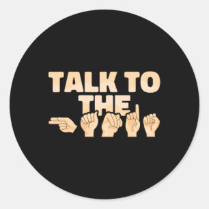 ASL Talk to Hands American Sign Language Ronde Sticker