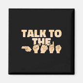 Asl Talk To The Hands American Sign Language Magneet (Voorkant)