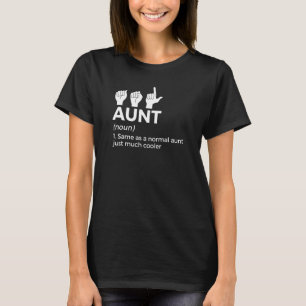 Asl Tante Definitie Amerikaanse Gebarentaal T-shirt