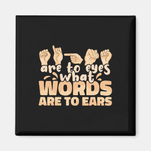 ASL Tekenen zijn voor ogen wat woorden zijn voor o Magneet