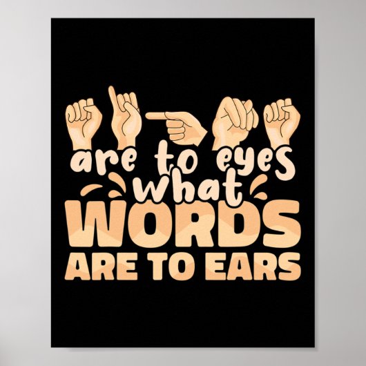 ASL Tekenen zijn voor ogen wat woorden zijn voor o Poster (Voorkant)
