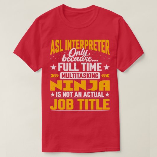 ASL Vertegenwoordiger voor ASL Interpreter Job Tit T-shirt (Design voorkant)