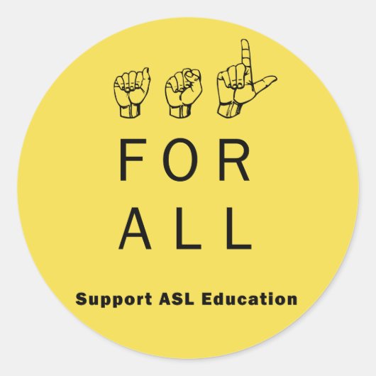 ASL voor iedereen - Ondersteun ASL Education Stick Ronde Sticker (Voorkant)