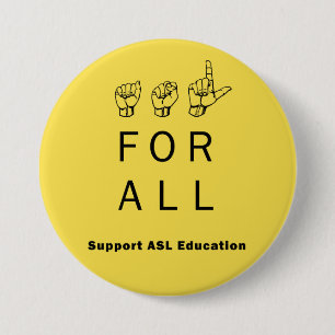 ASL voor iedereen - ondersteuning voor ASL Educati Ronde Button 7,6 Cm