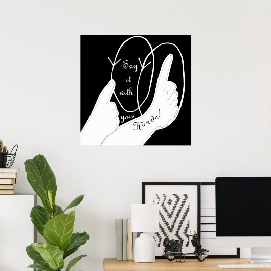 ASL zeg het met uw handen Poster (Thuiskantoor)