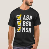 ASN BSN MSN Nursing Degree Checklist Funny Graduat T-shirt (Voorkant)