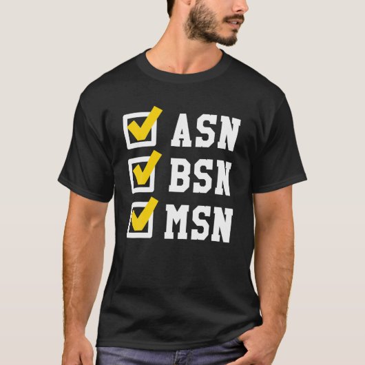 ASN BSN MSN Nursing Degree Checklist Funny Graduat T-shirt (Voorkant)