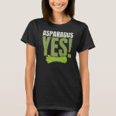 Asparagus Yes Garden Vegetable Vegetarian Vegan T-shirt (Voorkant)