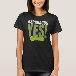Asparagus Yes Garden Vegetable Vegetarian Vegan T-shirt