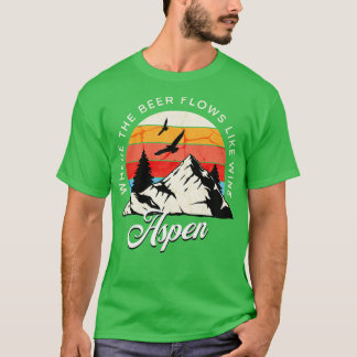Aspen Waar het bier stroomt als wijn  design T-shirt