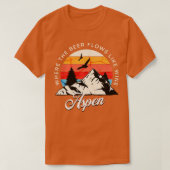 Aspen Waar het bier stroomt als wijn design T-shirt (Design voorkant)