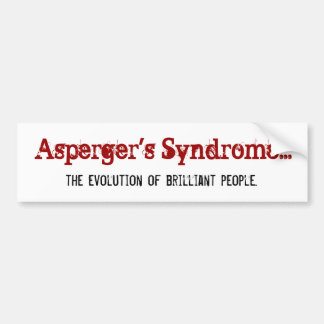 Asperger-syndroom..., de evolutie van brill... bumpersticker