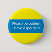 Asperger's badge alstublieft patiëntpin zijn ronde button 5,7 cm (Voorkant)