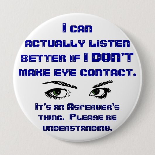 Aspergers/Geen oogcontactpunt Ronde Button 4,0 Cm (Voorkant)