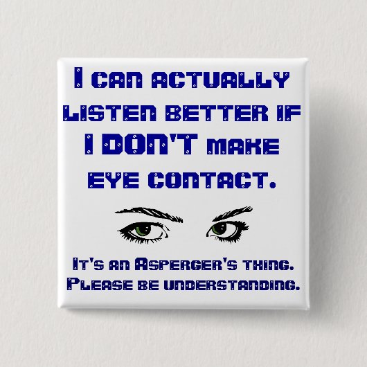 Aspergers/Geen oogcontactsleutel Vierkante Button 5,1 Cm (Voorkant)