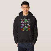 Aspergers Kinderen Wees geduldig met me. Hoodie (Voorkant volledig)