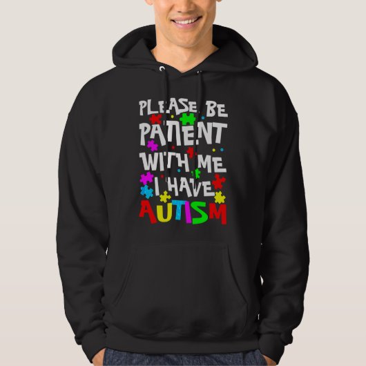 Aspergers Kinderen Wees geduldig met me. Hoodie (Voorkant)