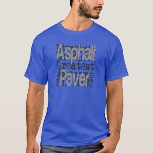 Asphalt Paver Extraordinaire T-shirt (Voorkant)