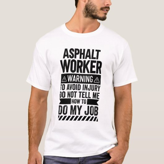 Asphalt Worker Warning T-shirt (Voorkant)