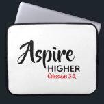 ASPIRE HOGER Inspirerend Christelijke Manuscript Laptop Sleeve<br><div class="desc">Het Inspirerend bericht - Aspire Hoger - met de verwijzing Colossians van de Manuscript 3:2 "plaats uw mening op dingen hierboven". Een motivatie bericht, eenvoudig nog stijlvol getoond. De tekst is volledig klantgericht, zodat kunt u met uw eigen favoriete bericht en verwijzing van de Manuscript personaliseren, of u kunt weggaan...</div>