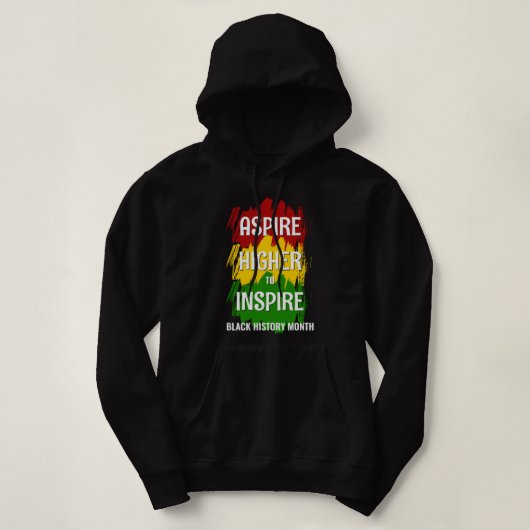 ASPIRE HOGER NAAR INSPIRE Black History Maand Hoodie (Design voorkant)