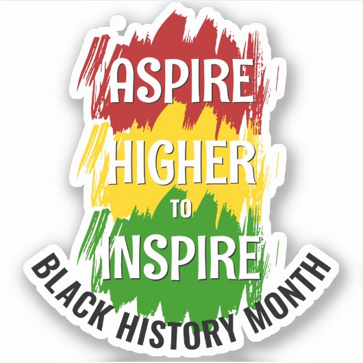 ASPIRE HOGER NAAR INSPIRE Black History Maand Sticker (Voorkant)