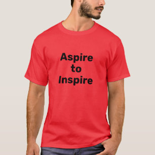 Aspire naar Inspire Mannen-Shirt T-shirt
