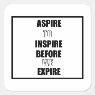 ASPIRE VAN INSPIRE VÓÓR HET VERSTRIJKEN VIERKANTE STICKER