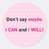 Assertive I CAN quote op roze en wit Ronde Sticker (Voorkant)