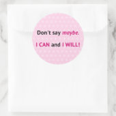 Assertive I CAN quote op roze en wit Ronde Sticker (Tas)