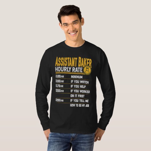 Assistant Baker Hourly Rate Baking Assistant Chef T-shirt (Voorkant volledig)