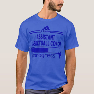 ASSISTANT BASKETBALL COACH T-SHIRT