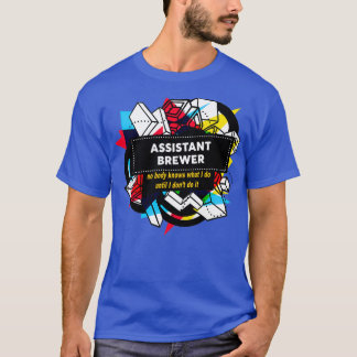 ASSISTANT BREWER 4 T-SHIRT