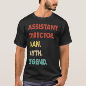 Assistant Director Man Myth Legend T-shirt (Voorkant)