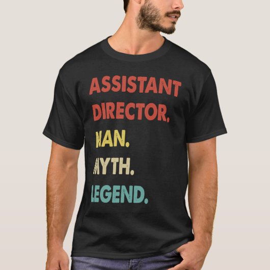 Assistant Director Man Myth Legend T-shirt (Voorkant)