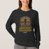 Assistant Engineer  Quote Graphic T-shirt (Voorkant)